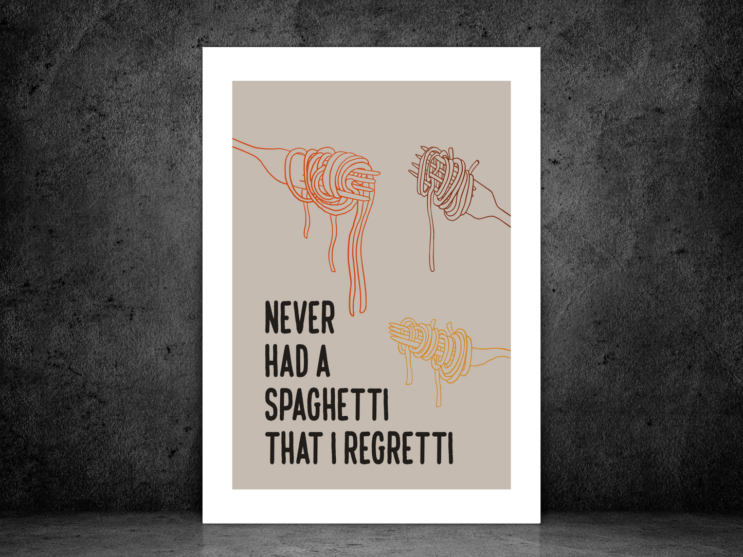 Never Had A Spaghetti I Regretti  Poster | Funny Kitchen Print
