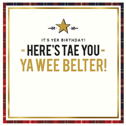It's Yer Birthday Ya Wee Belter Greetings Card
