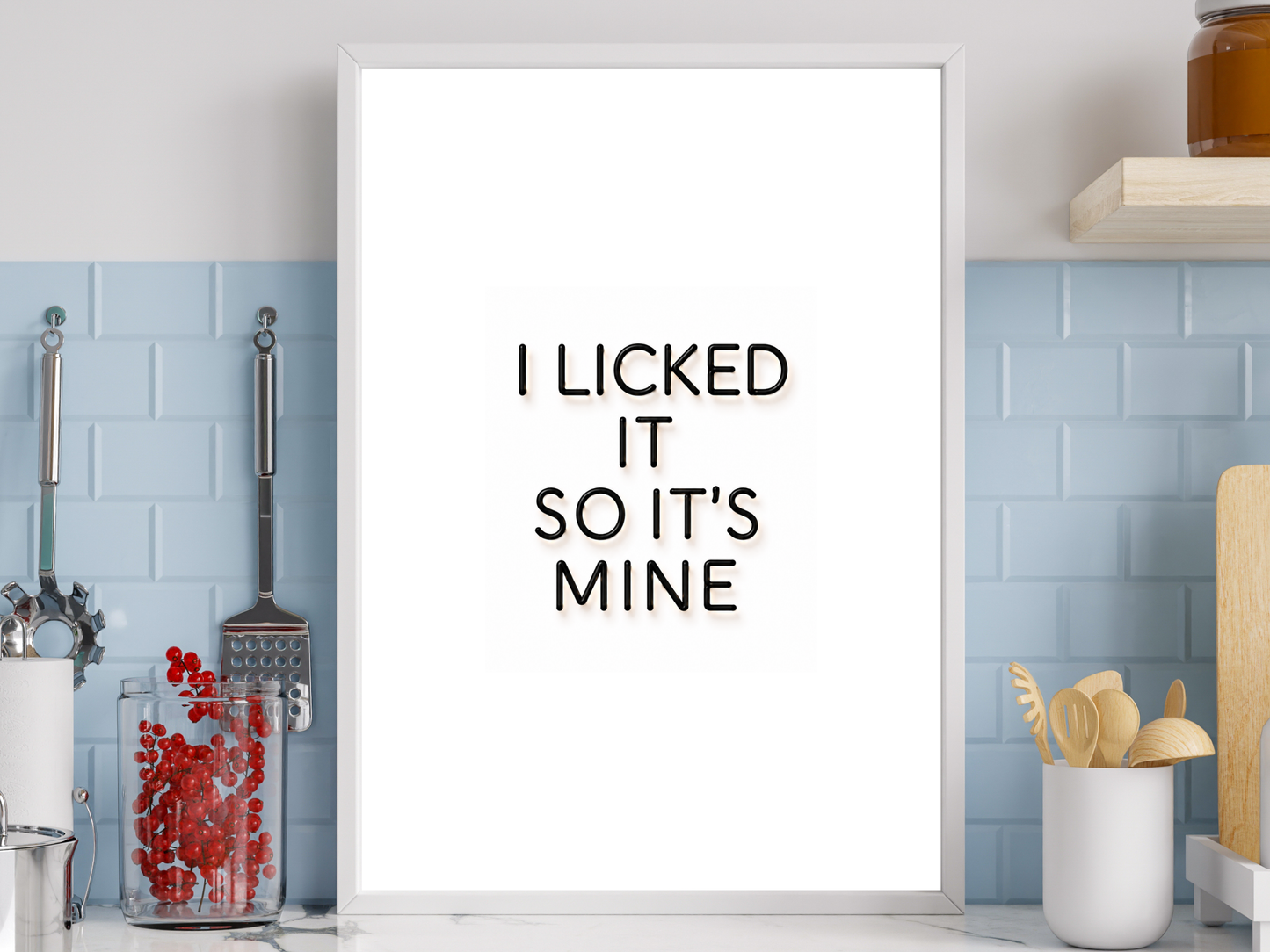 I Licked it So It's Mine