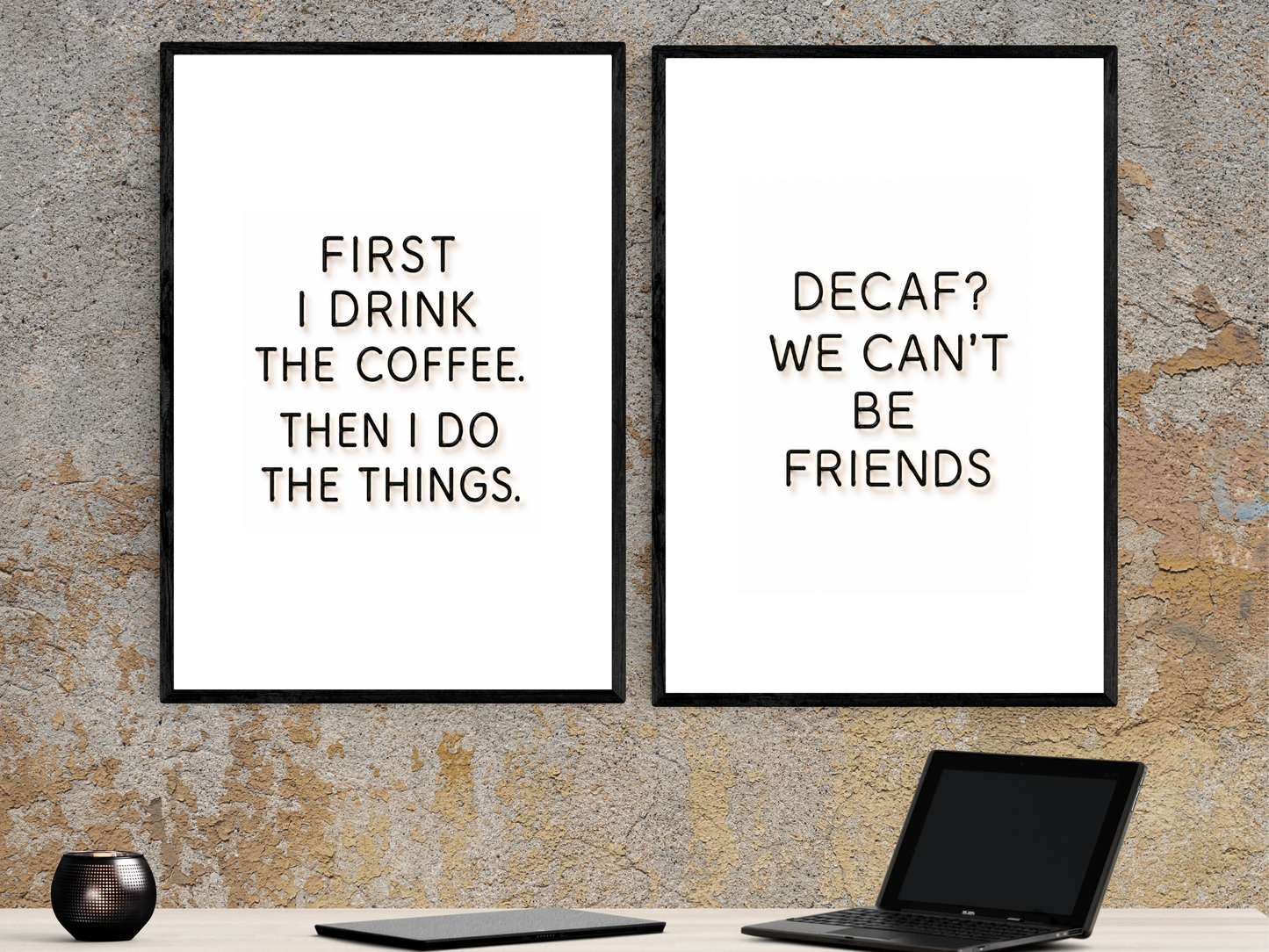 First I Drink The Coffee