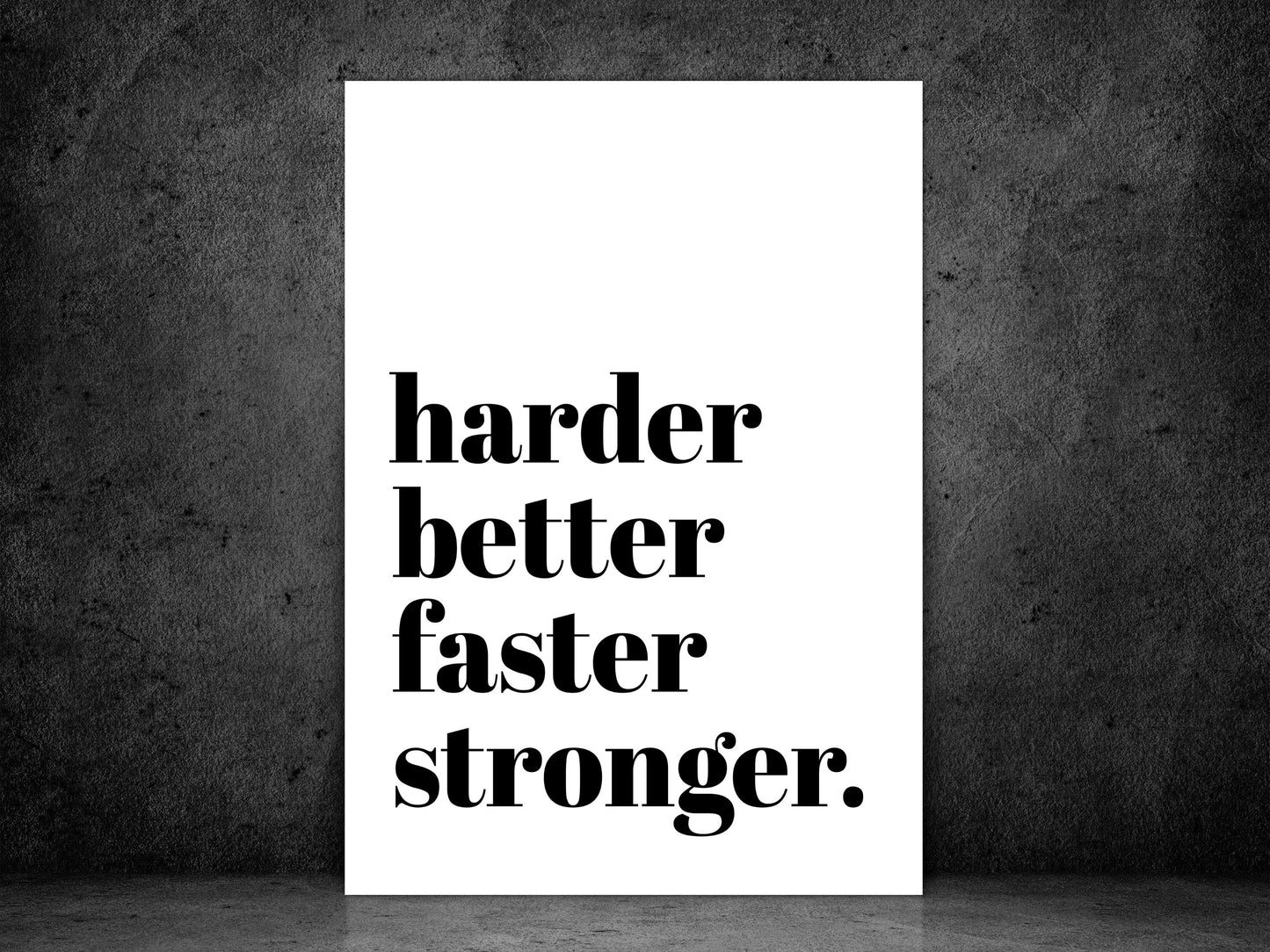 Harder, Better, Stronger, Faster