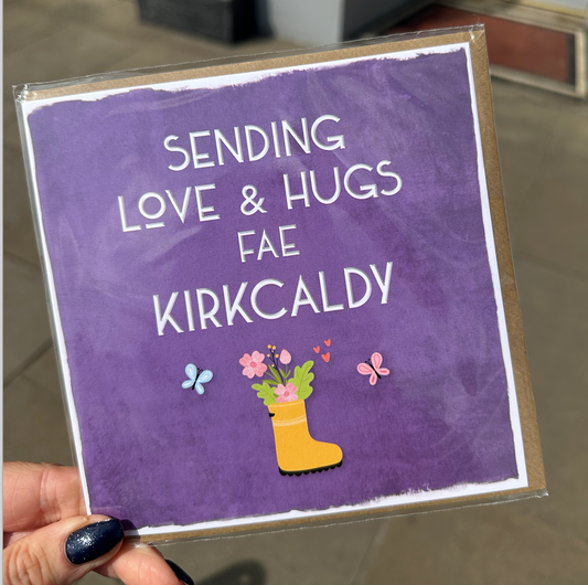 Love & Hugs Fae Kirkcaldy Card