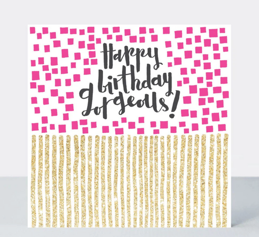 Happy Birthday Gorgeous! Card