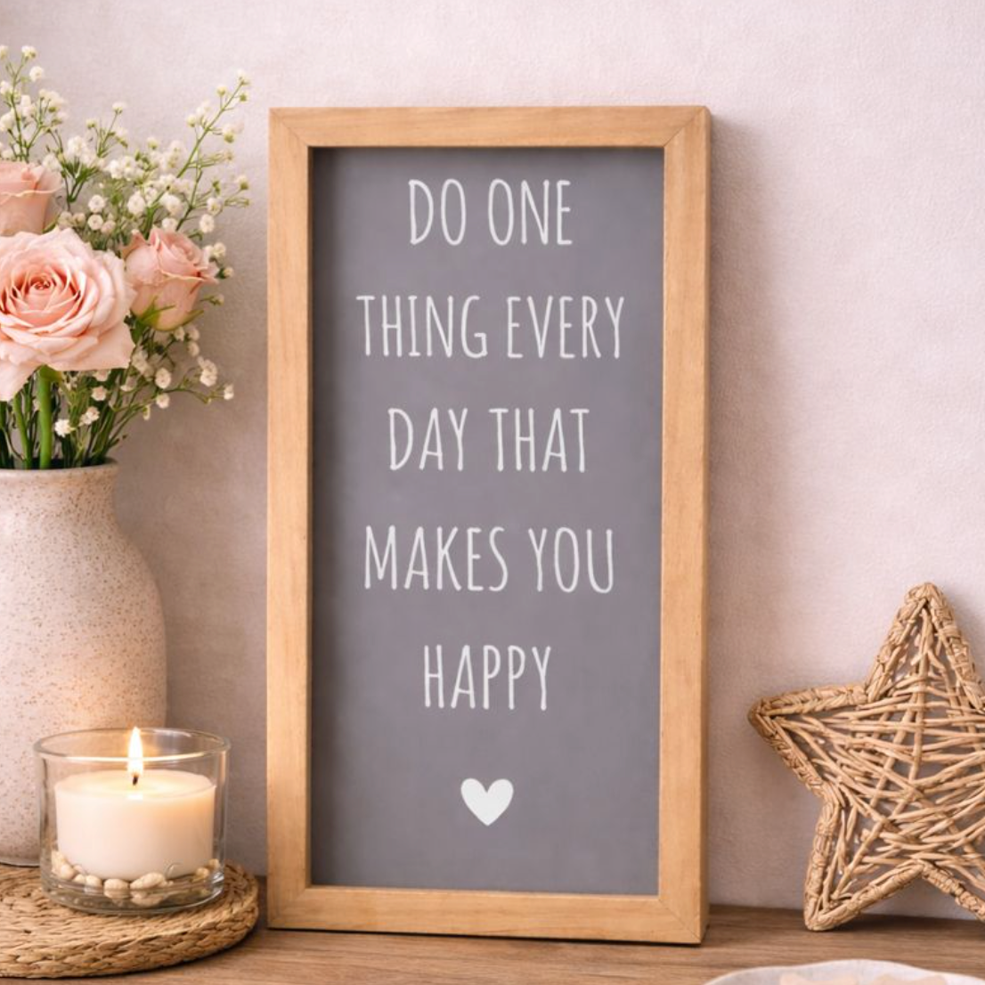 Do One Thing Every Day, Wooden Framed Quote