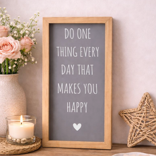 Do One Thing Every Day, Wooden Framed Quote