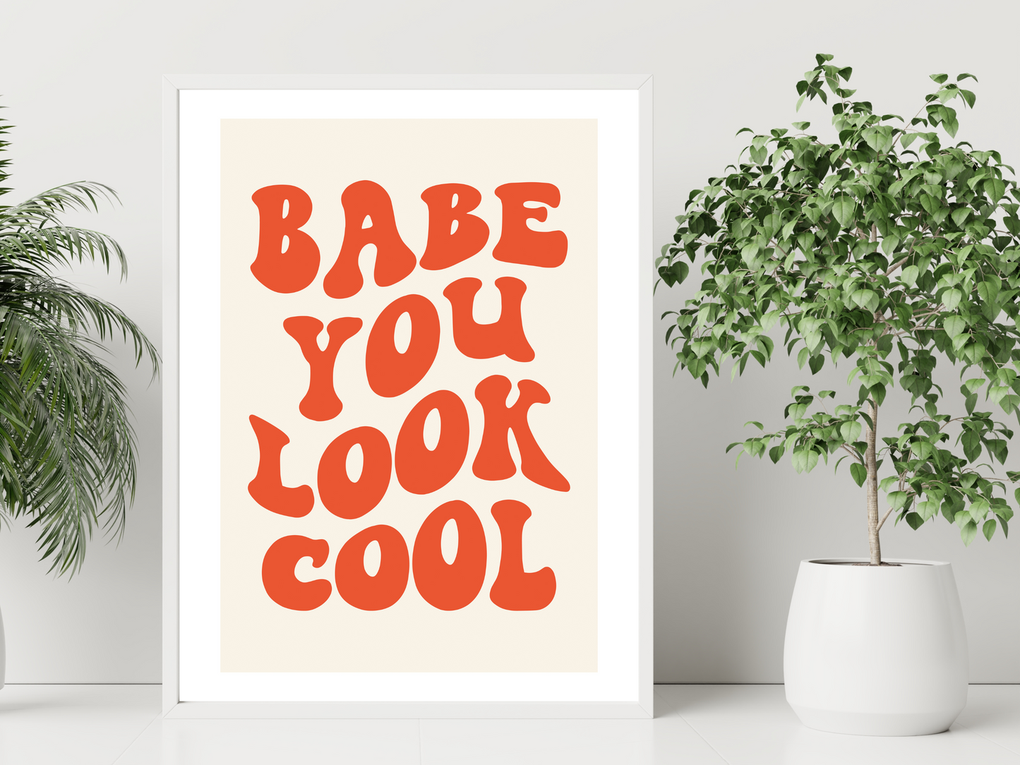 Babe You Look Cool Print | Retro Quote Poster