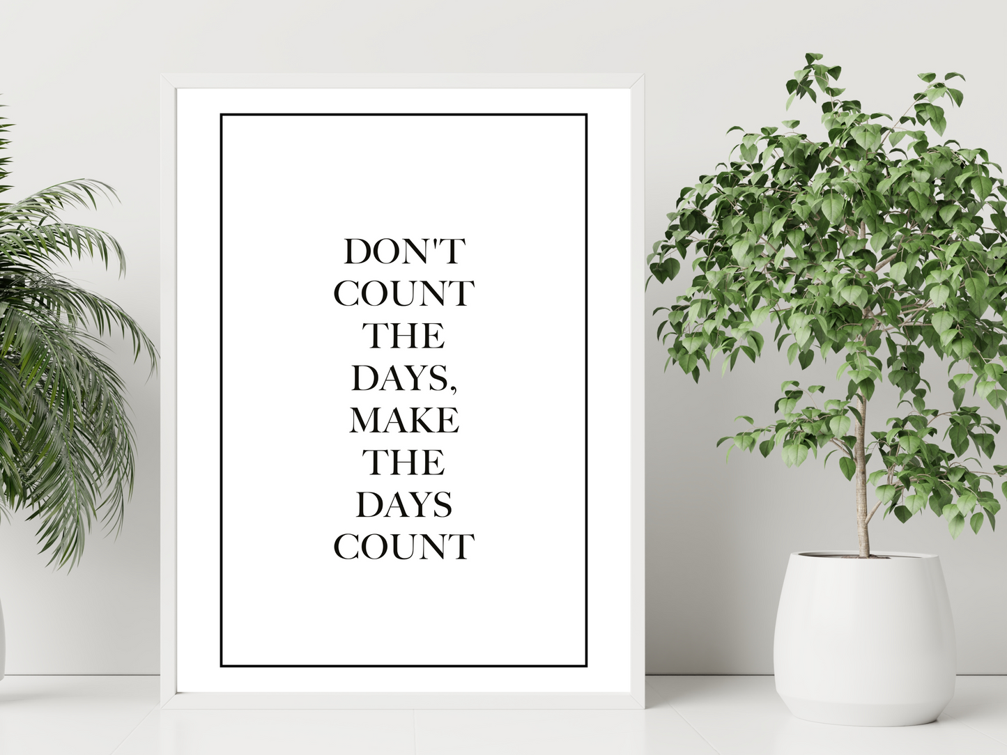 Don't Count The Days Print
