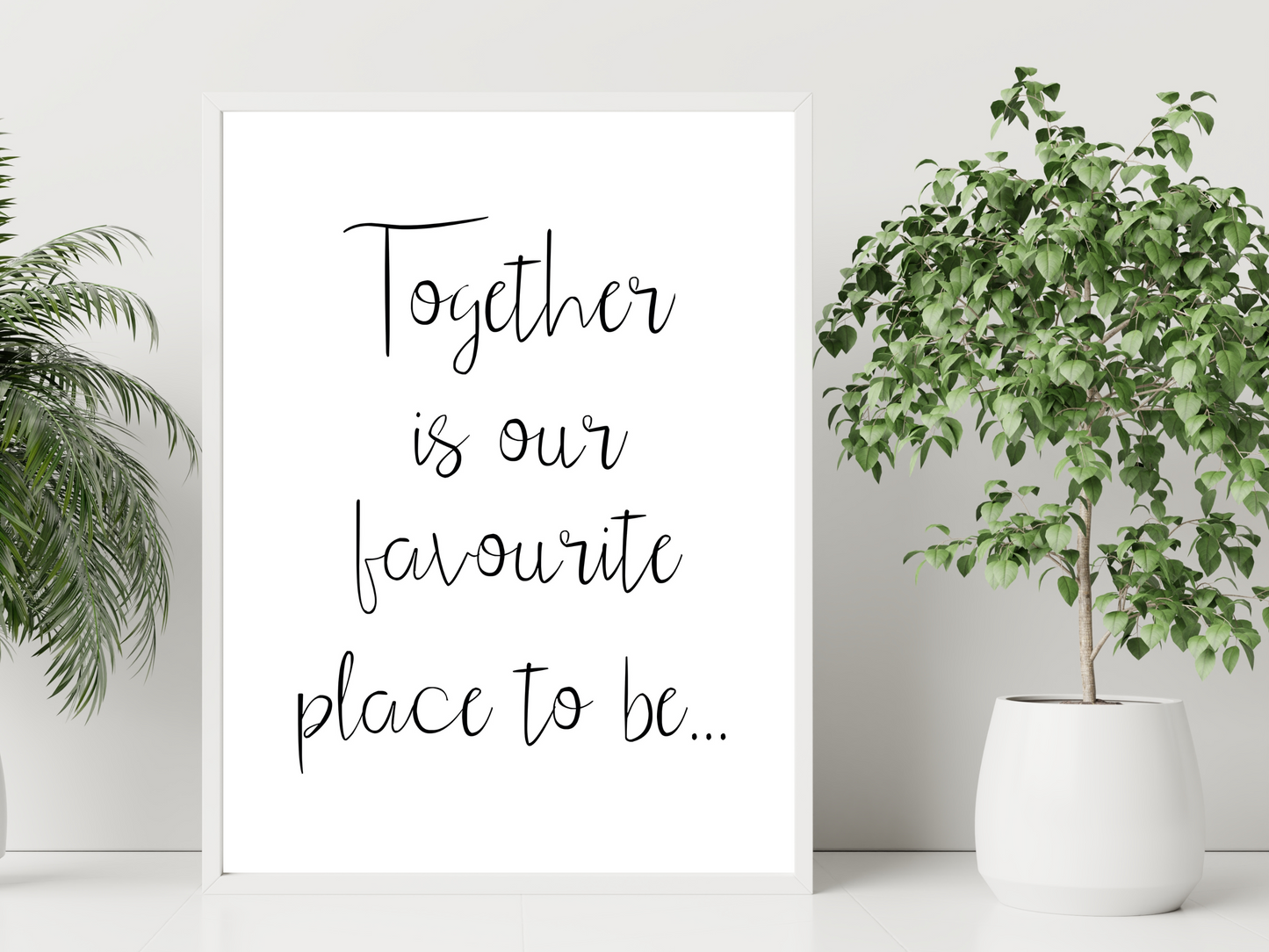 Together is Our Favourite Place to be