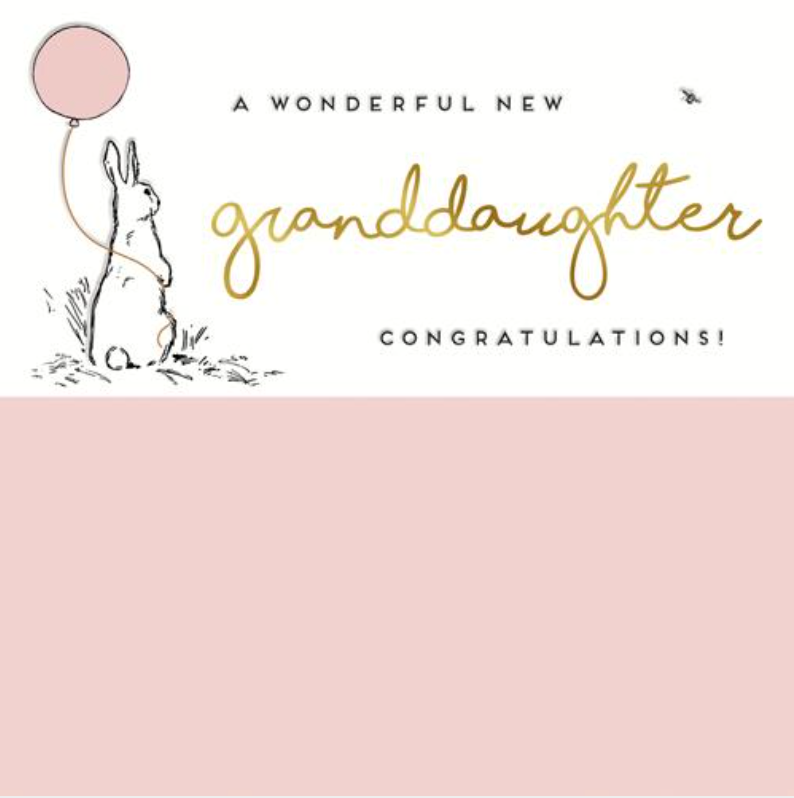 A Wonderful New Granddaughter greetings card with a rabbit holding a pink balloon and gold script