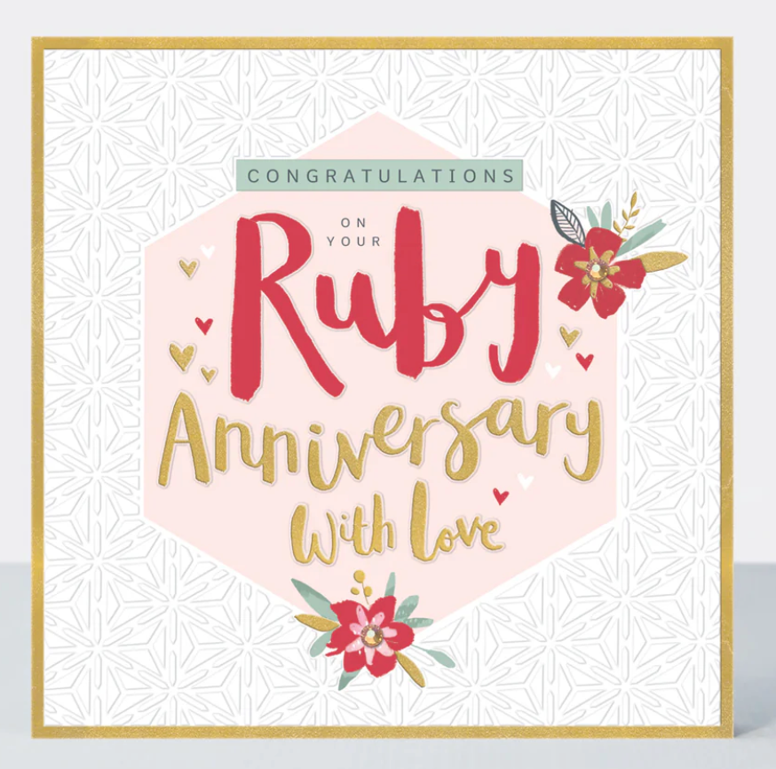 Congratulations Ruby Anniversary card with red Ruby lettering and With Love on a pink heart with flowers