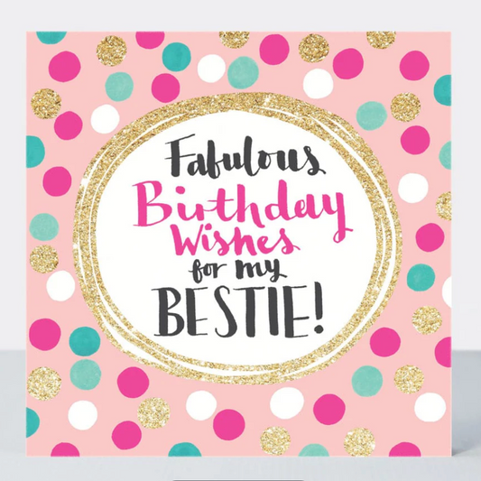 Fabulous Birthday Bestie Card with pink polka dots and a gold circle reading Fabulous birthday wishes for my bestie