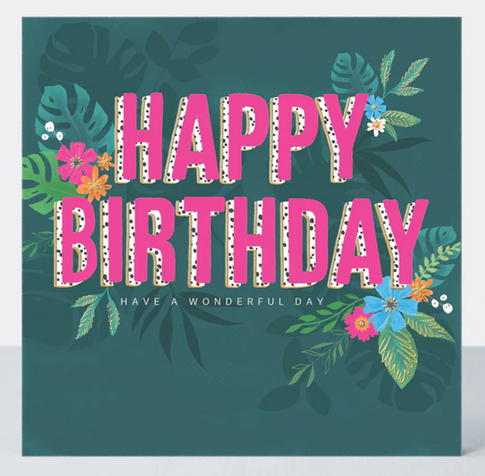 Have A Wonderful Day Birthday Card with pink and white Happy Birthday lettering and flowers on dark green