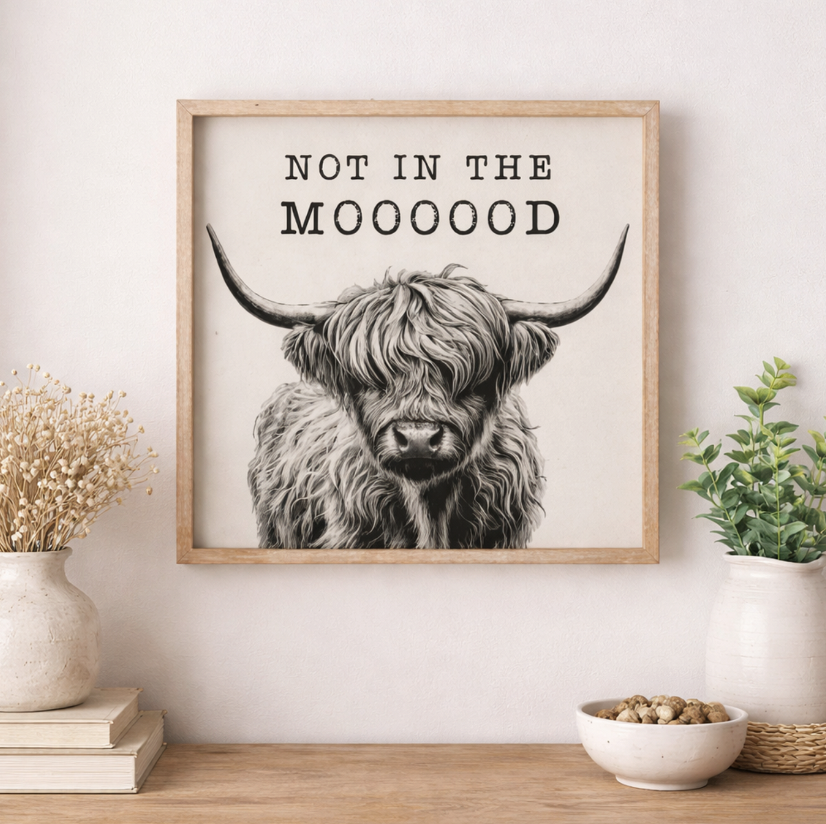 Highland Cow Not In The Moooood wooden frame, black and white cow print on a shelf