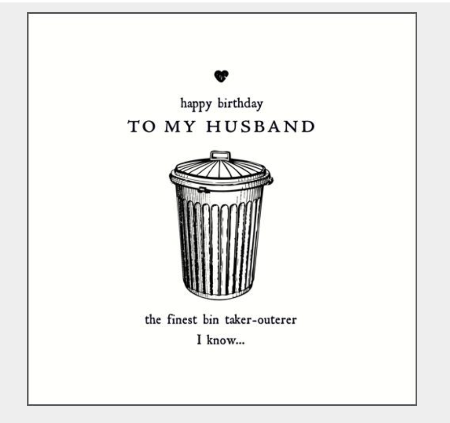 Husband Best Bin-Taker Outerer birthday card with a sketched metal bin and Happy Birthday To My Husband