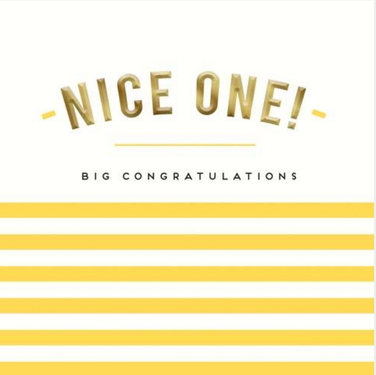 Nice One! Congratulations greetings card with gold lettering above yellow and white stripes