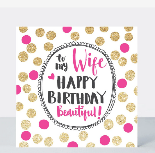Wife Happy Birthday Beautiful Card with pink and gold spots and To my Wife Happy Birthday Beautiful text