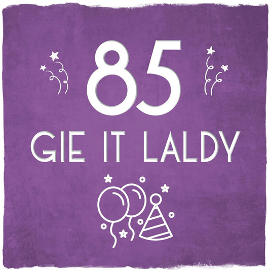 85 Gie It Laldy Greetings Card