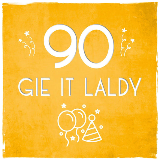 90 Gie It Laldy Greetings Card