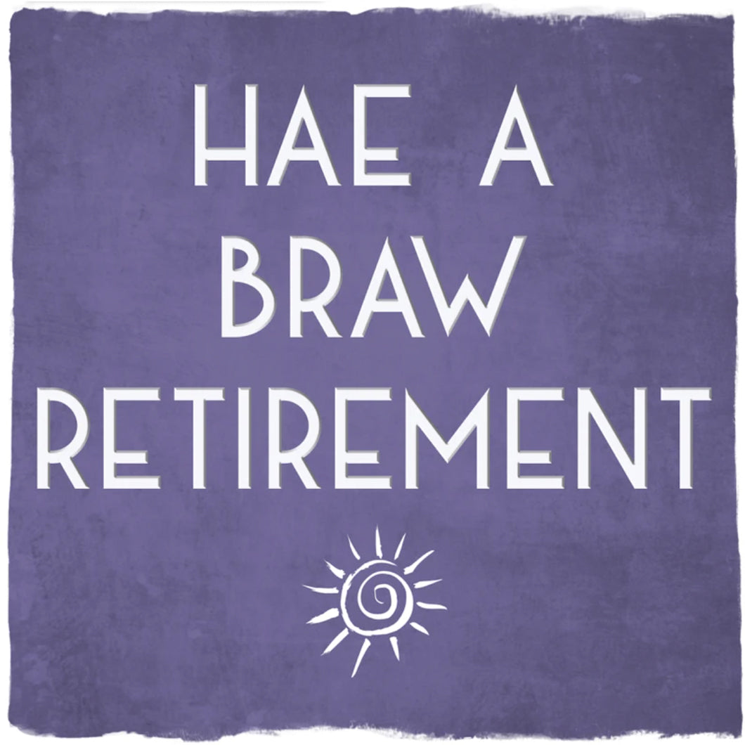 Hae a Braw Retirement Greetings Card
