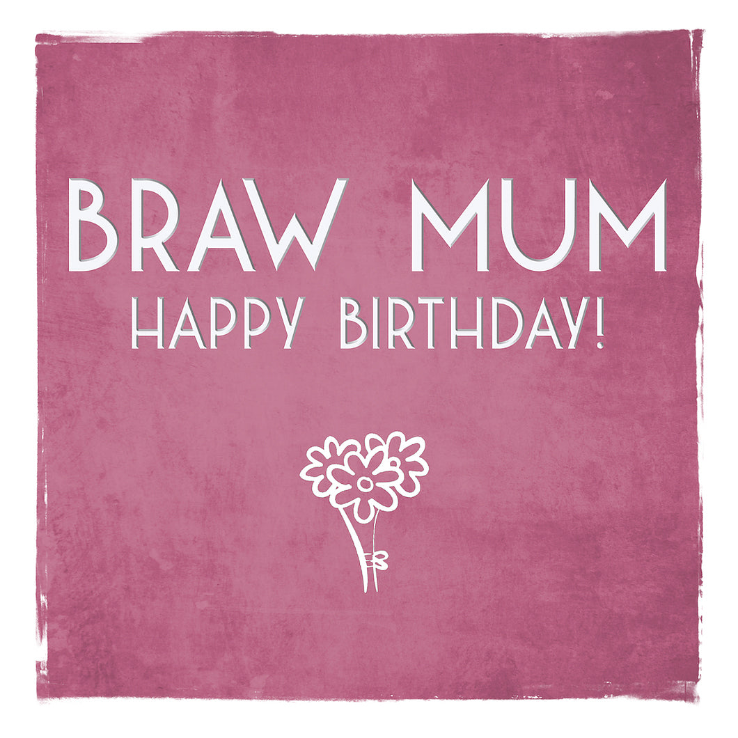 Braw Mum Happy Birthday Card