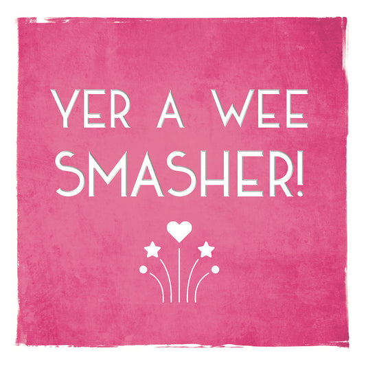Yer a Wee Smasher! Greetings Card