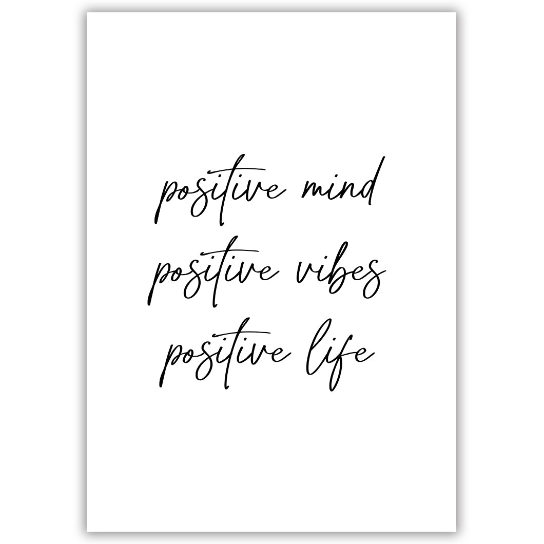 Positive Mind, Vibes, Life