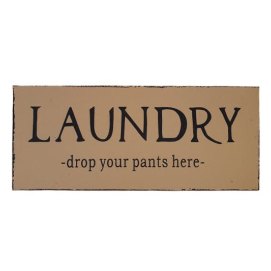 Laundry Drop Your Pants Here Sign